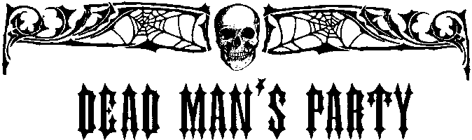 DEAD MAN'S PARTY